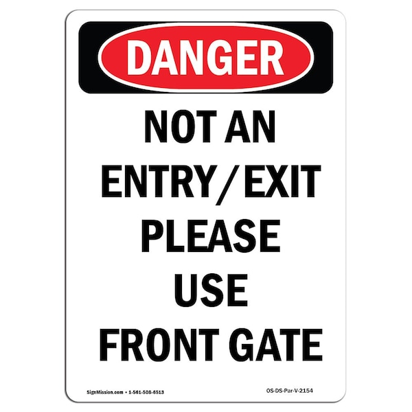 Safety Sign, OSHA Danger, 5" Height, Not An Entry Exit Please Use Front Gate, Portrait, 10PK
